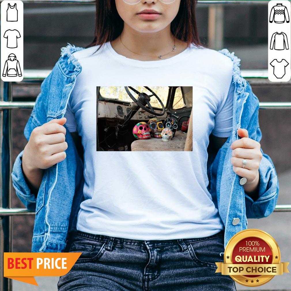 Sugar Skulls In An Truck Dia De Los Muertos Shirt