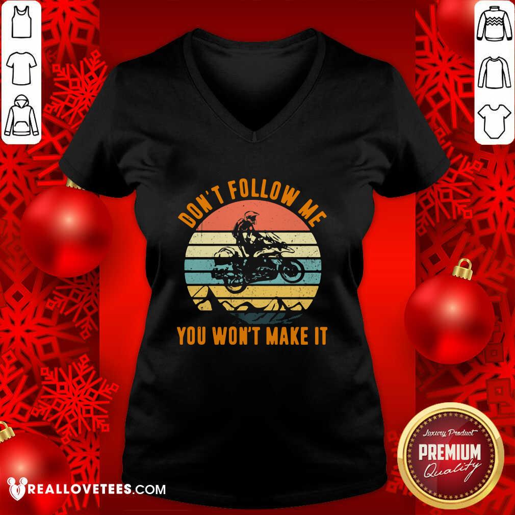 Super Motocross Don’t Follow Me You Won’t Make It Vintage Shirt