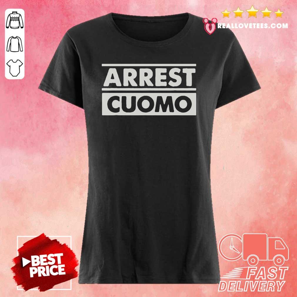 Super Nice Arrest Cuomo Funny Political Shirt