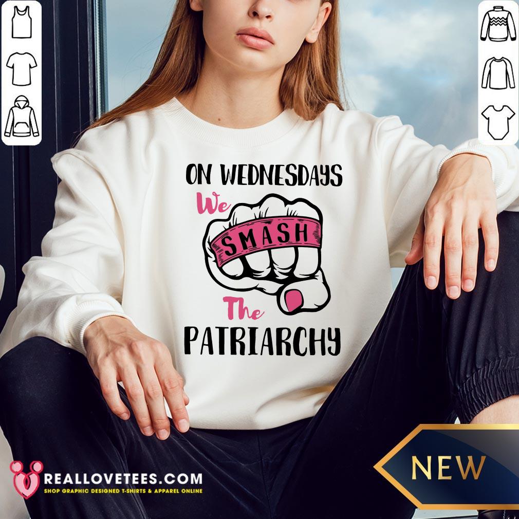 Super On Wednesday We Smash The Patriarchy Shirt