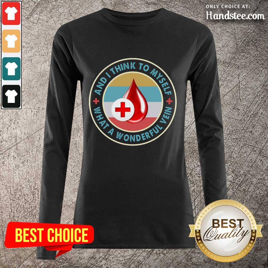 Super Positive And I Think To Myself 7 Shirt