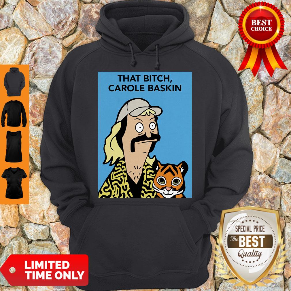 Bob Burgers Joe Exotic That Bitch Carole Baskin Shirt