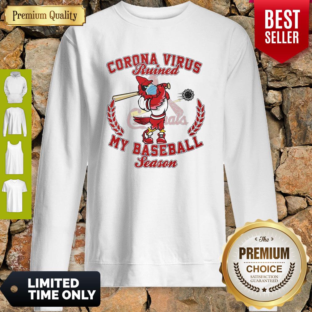 St. Louis Cardinals Corona Virus Ruined My Baseball Season Shirt