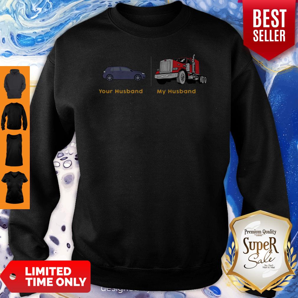 Nice Car Your Husband Trailer Truck My Husband Shirt