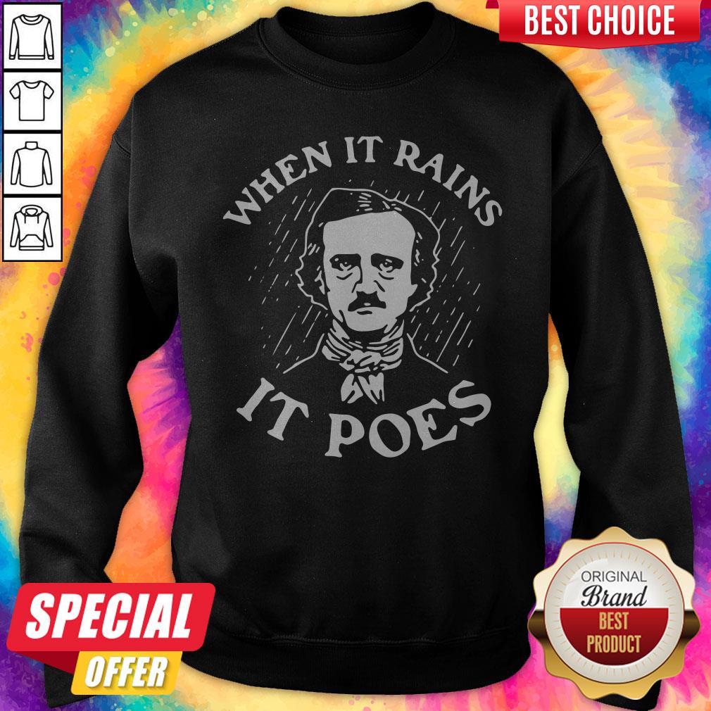 Nice Edgar Allan Poe When It Rains It Poes Shirt