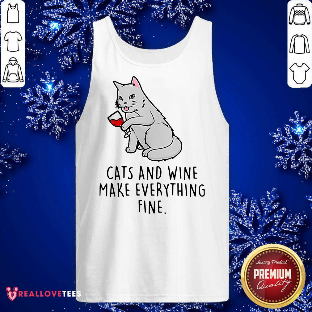 Sweet Cats And Wine Make Everything Fine Shirt