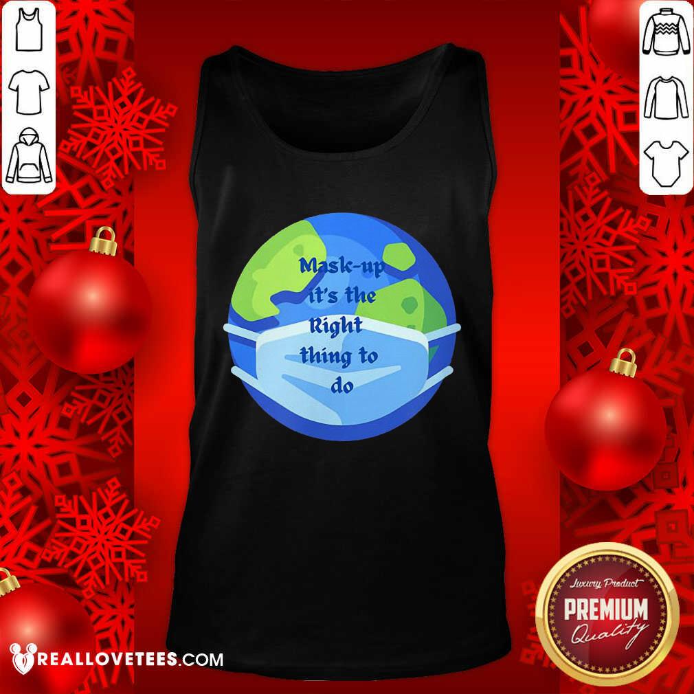 Sweet Mask Up It’s The Right Thing To Do Earth Wear Mask Corona Virus Shirt