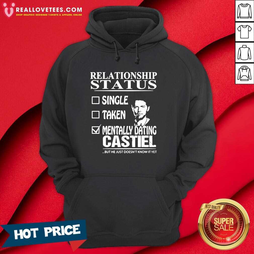 Sweet Relationship Status Mentally Dating Castile Shirt