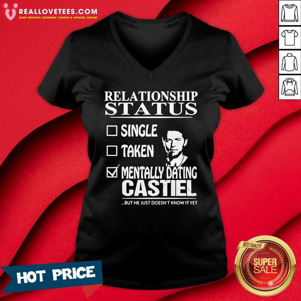 Sweet Relationship Status Mentally Dating Castile Shirt