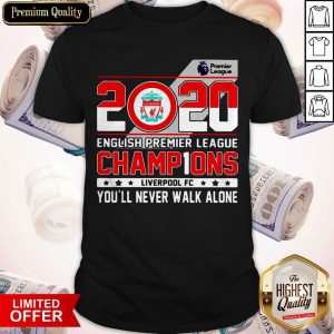 2020 English Premier League Champions Liverpool Fc You’ll Never Walk Alone Shirt