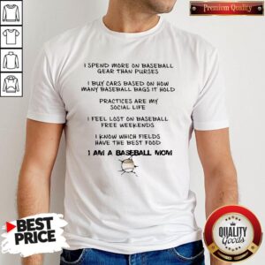 Nice I Am A Baseball Mom Shirt