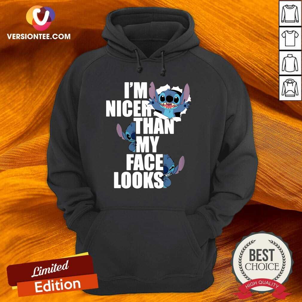 Great Stitch I’m Nicer Than My Face Looks Shirt