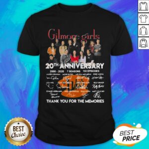 Gilmore Girls 20th Anniversary 2000 2020 7 Seasons 153 Episodes Thank You For The Memories Signatures Shirt