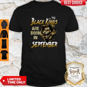 Official Black Kings Are Born In September Shirt