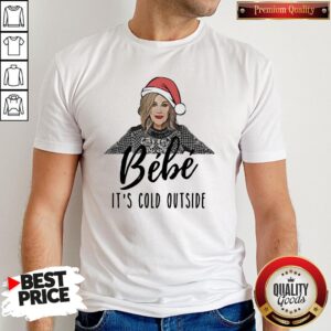 Original Moira Rose Bebe It’s Cold Outside Christmas Shirt
