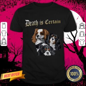 Official Funny Death Is Certain Shirt