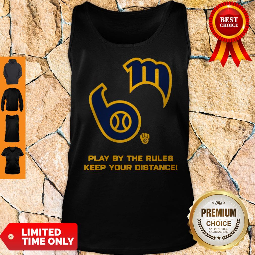 Milwaukee Brewers Play By The Rules Keep Your Distance Shirt