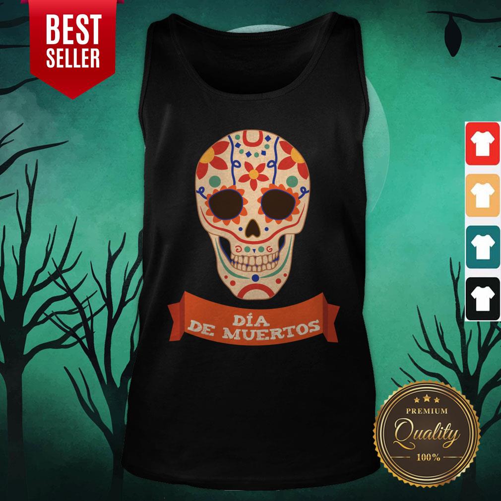 Sugar Skull Dia De Muertos Day Dead Shirt