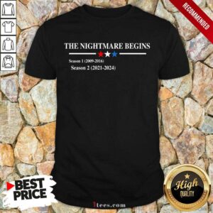 Best The Nightmare Begins Season 1 2009 2016 Season 2 2021 2024 Shirt