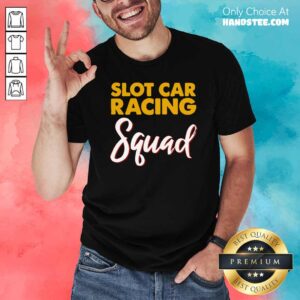 Official Slot Car Racing Squad Shirt