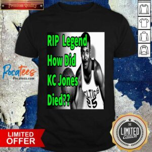 Top Rip Legend How Did Kc Jones Died 1932 2020 Shirt
