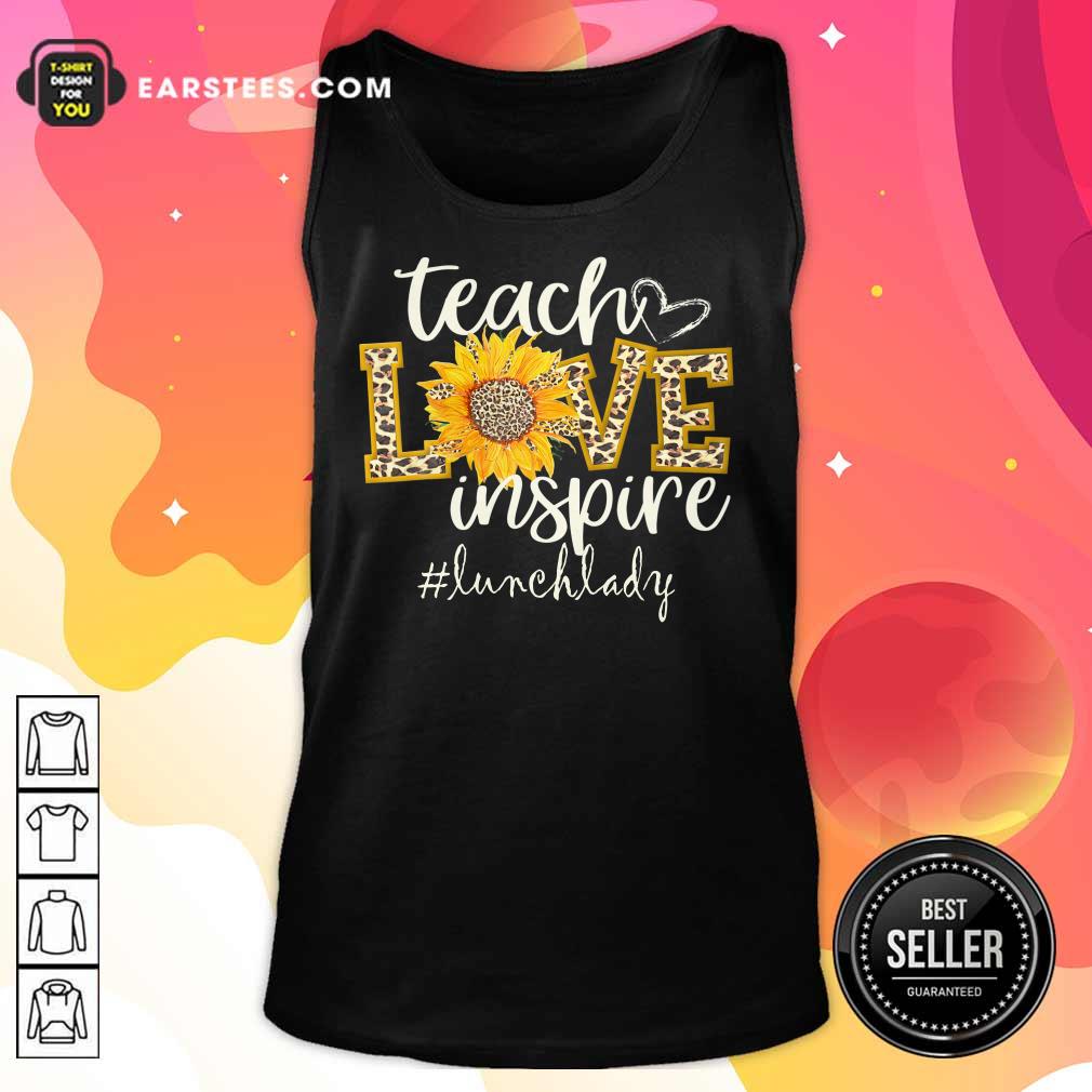 Teach Love Inspire Cute Sunflower Leopard Lunch Lady Shirt