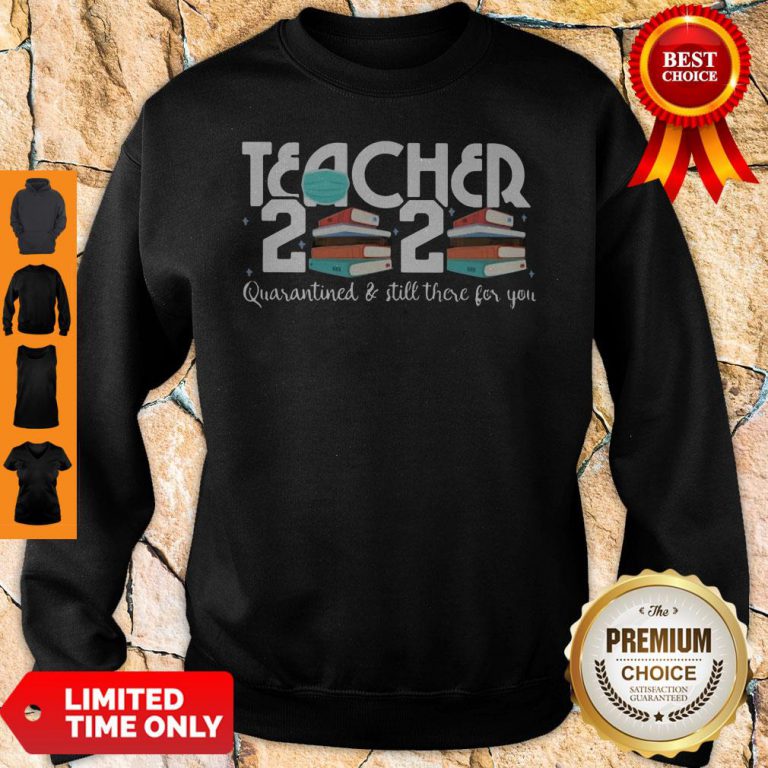 teacher-2020-book-quarantined-and-still-there-for-you-mask-sweatshirt-768x768