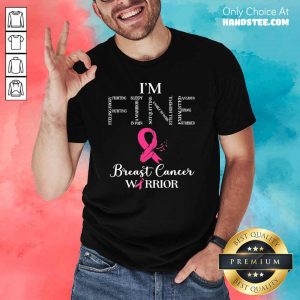Excited Im Fine Breast Warrior Breast 4 Shirt