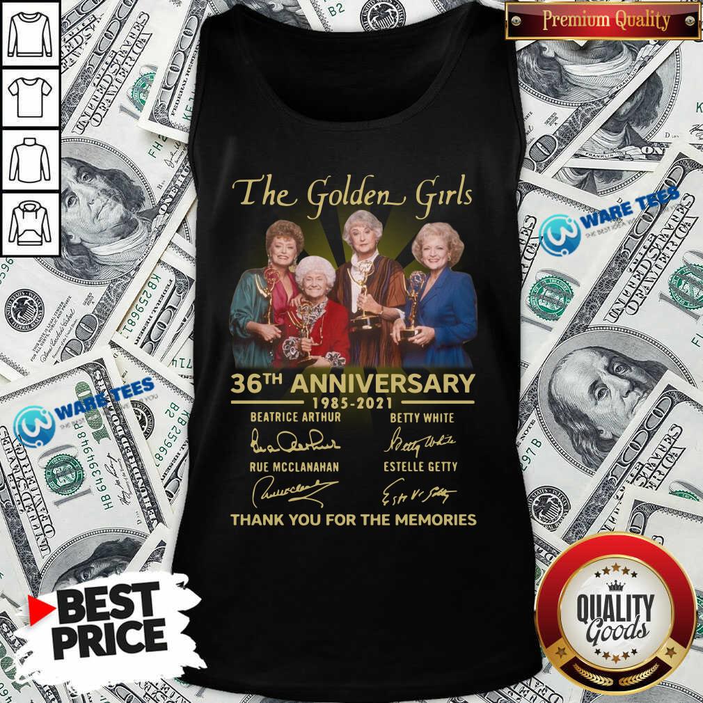 The Golden Girls 36th Anniversary 1985 - 2021 Thank You For The Memories Shirt