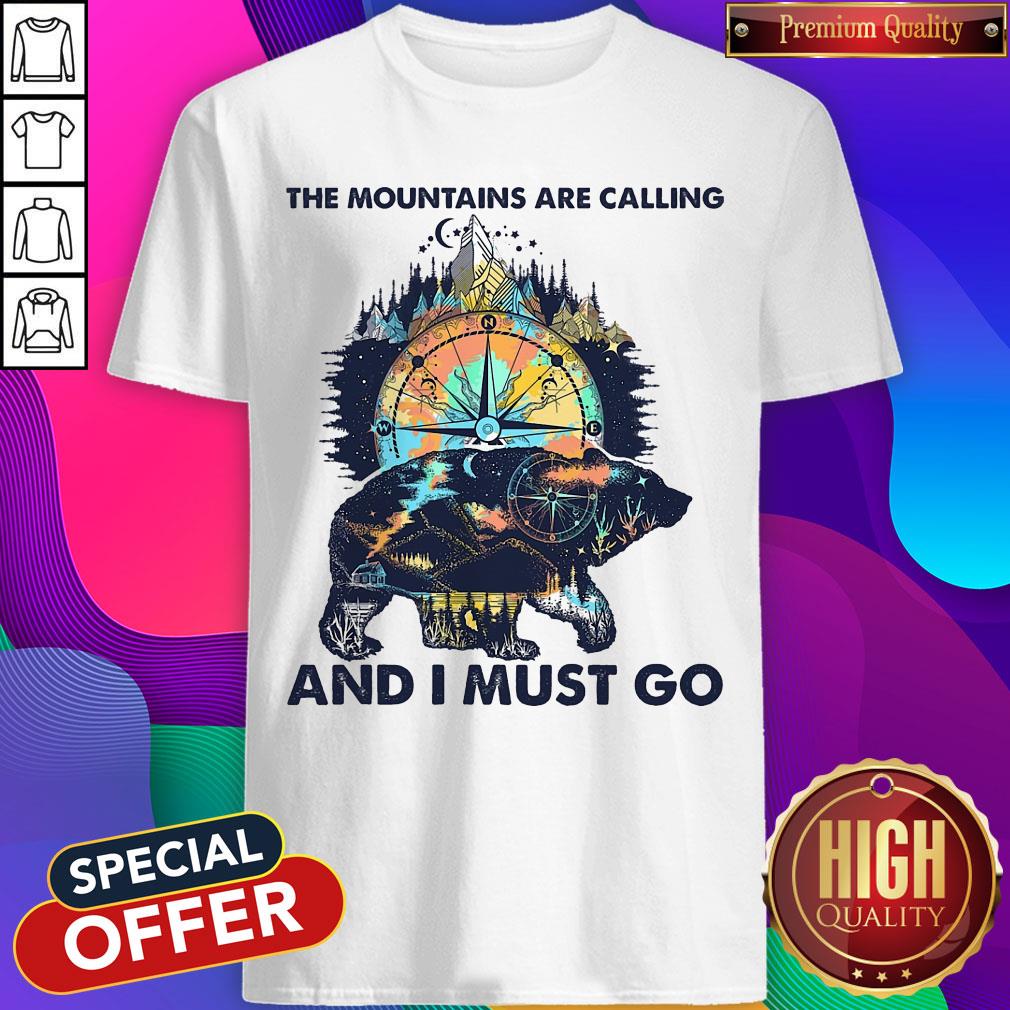 The Mountains Are Calling And I Must Go Shirt