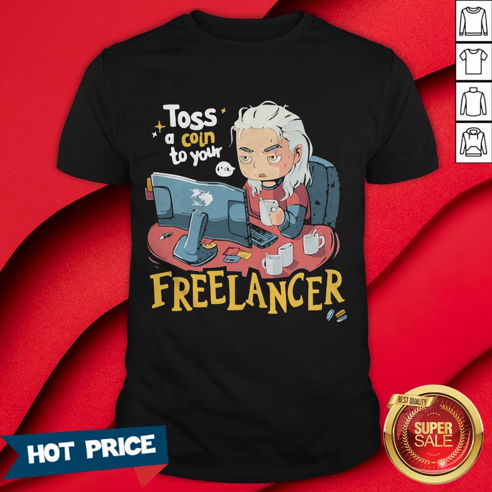 The Witcher Toss A Coin To Your Freelancer Shirt