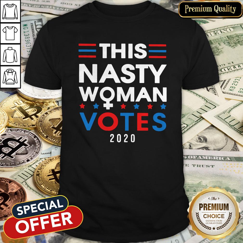 This Nasty Woman Votes 2020 Shirt