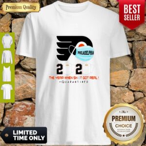 Official Philadelphia Flyers 2020 The Year When Shit Got Real Quarantined Shirt