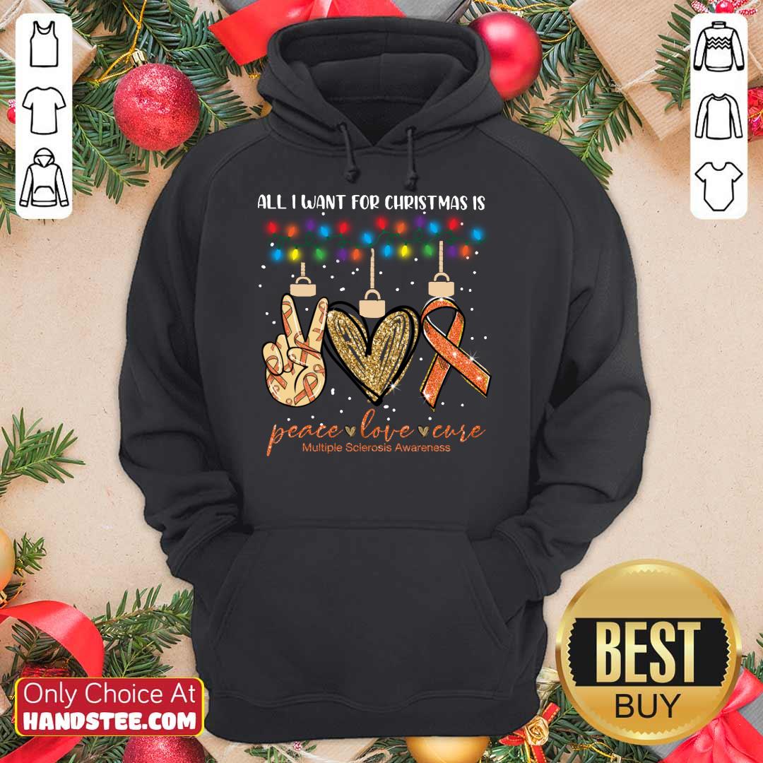 top-all-i-want-for-christmas-is-peace-love-cure-multiple-sclerosis-awareness-christmas-hoodie.jpg