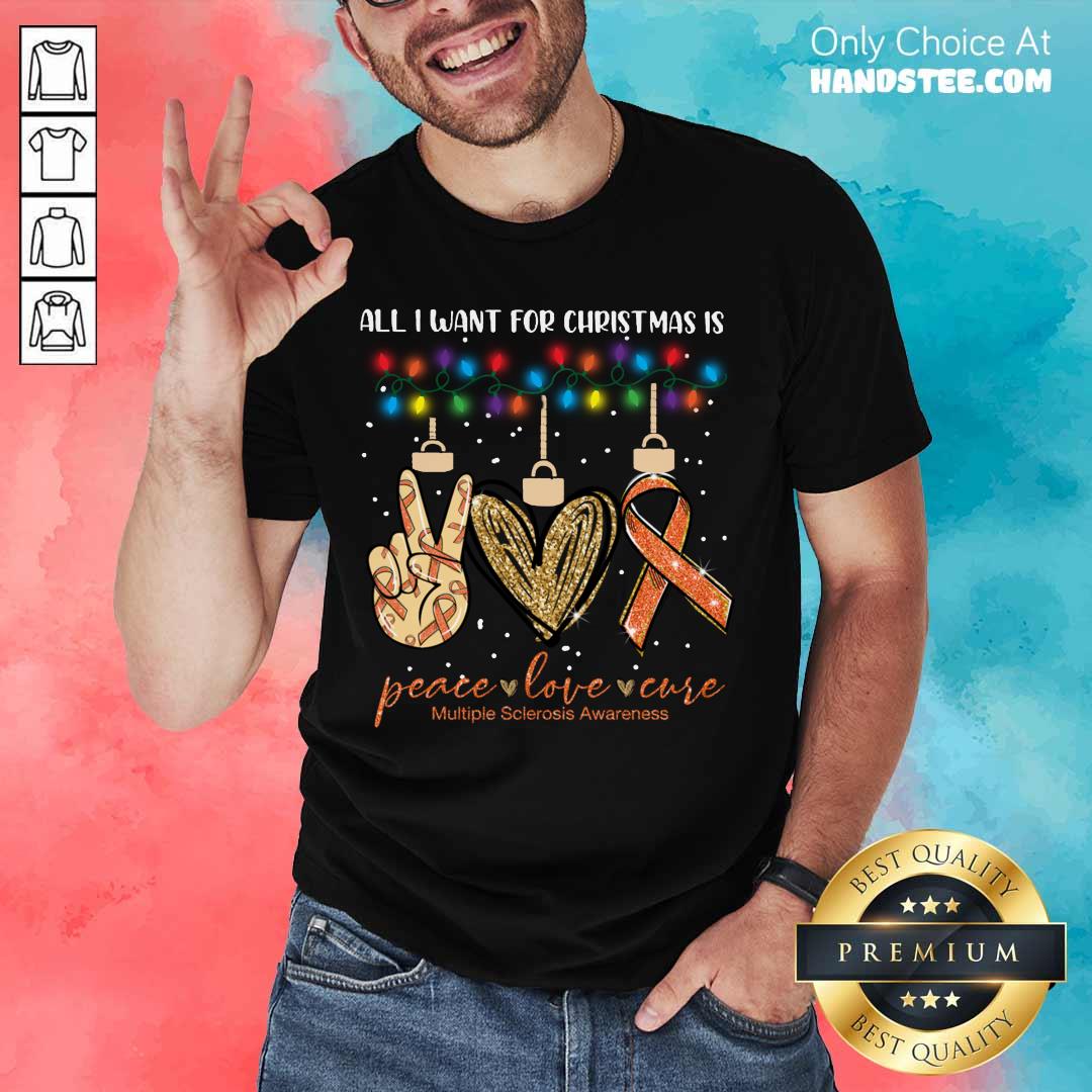 top-all-i-want-for-christmas-is-peace-love-cure-multiple-sclerosis-awareness-christmas-shirt.jpg