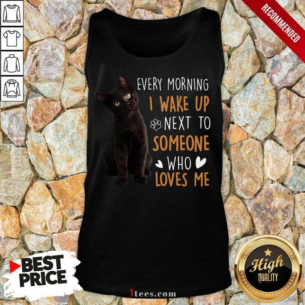 Top Black Cat Every Morning Who Loves Me 6 Shirt