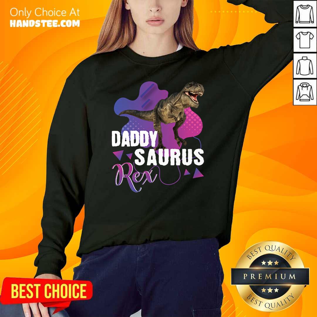 Top Daddysaurus Cool Dinosaur T Rex 34 Shirt