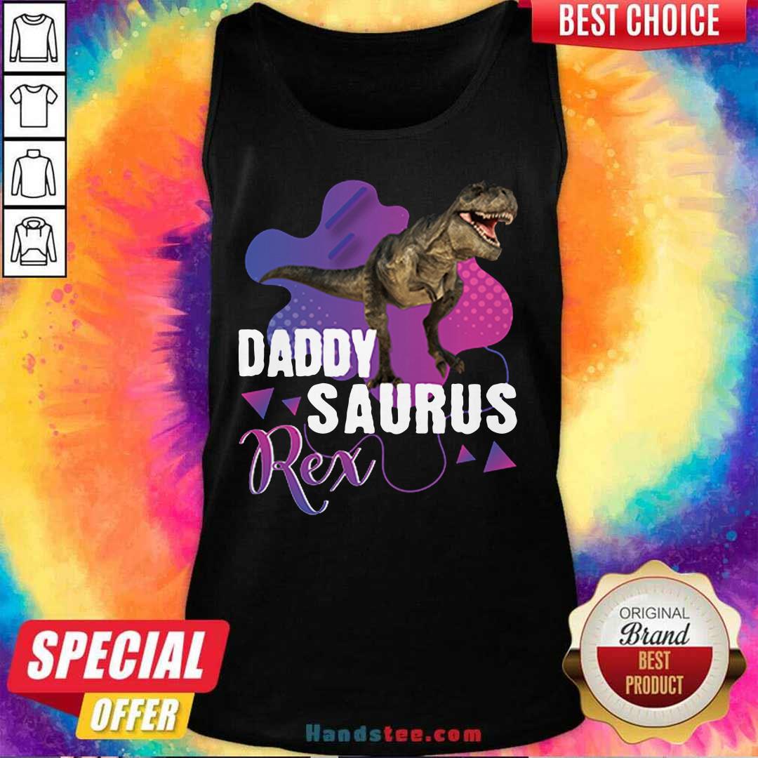 Top Daddysaurus Cool Dinosaur T Rex 34 Shirt