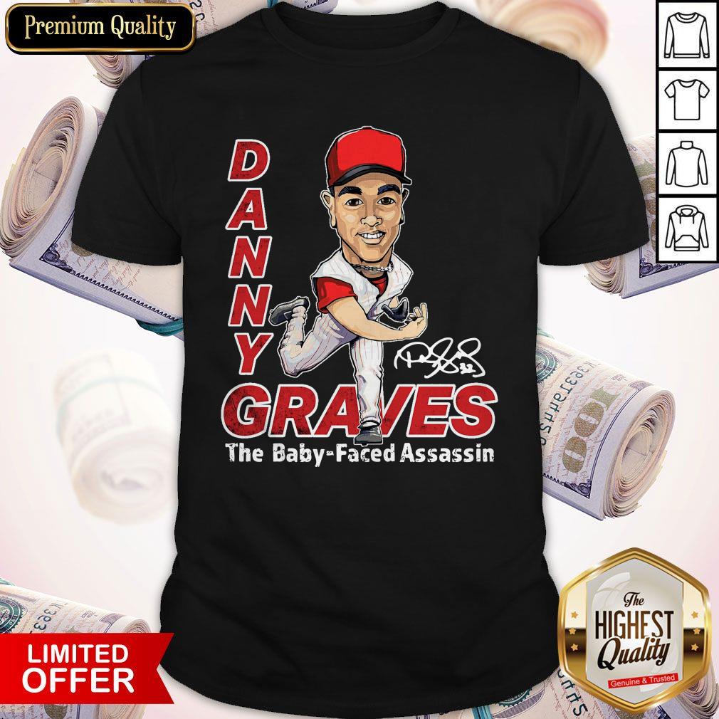 Top Danny Graves The Baby Faced Assassin Shirt