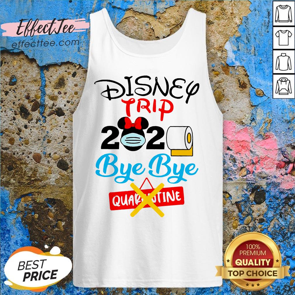 Top Disney Trip 2020 Bye Bye Quarantine Shirt