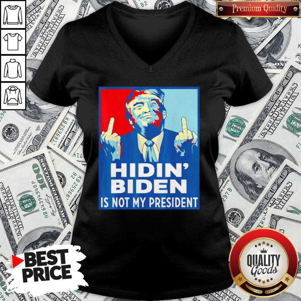 Top Donald Trump Fuck Hidin’ Biden Is Not My President Shirt