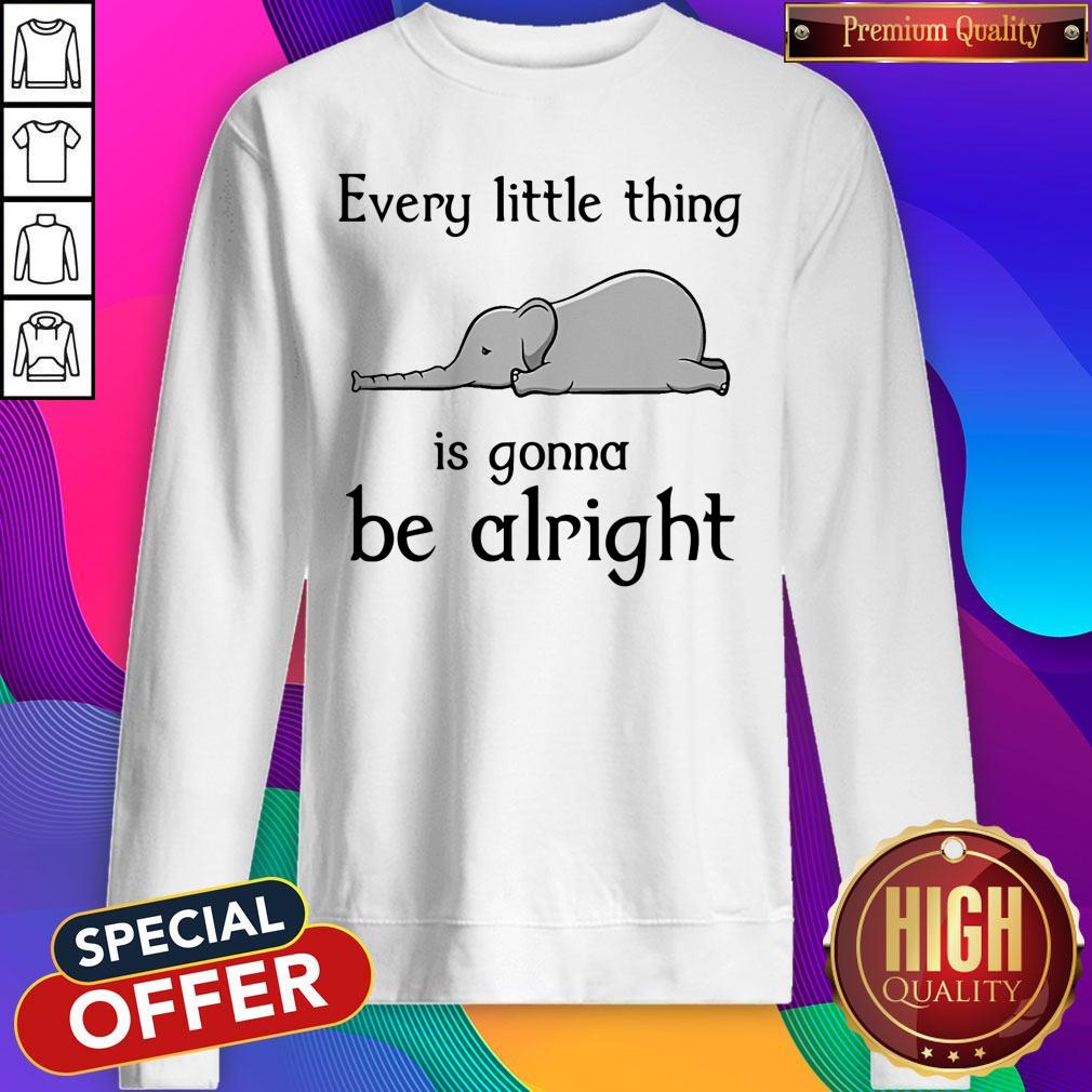 Top Elephant Every Little Thing Is Gonna Be Alright Shirt
