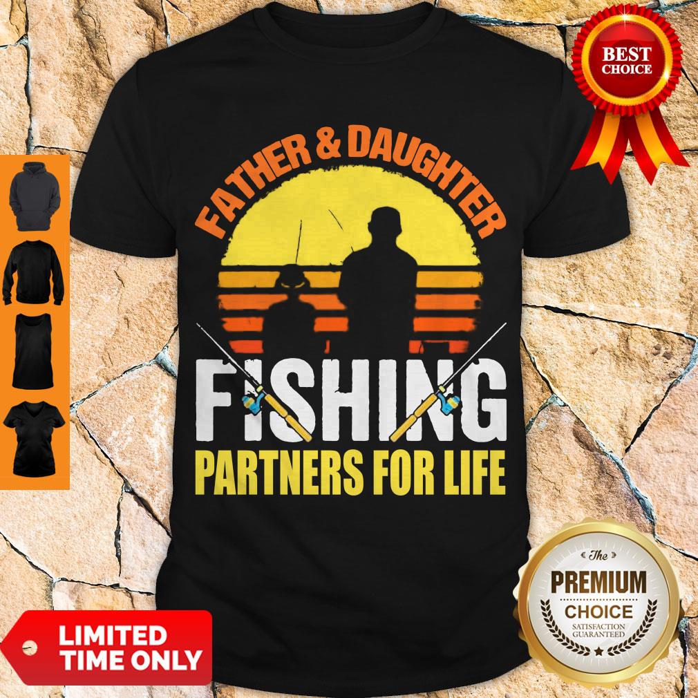 Top Father Daughter Fishing Partners For Life Vintage Shirt