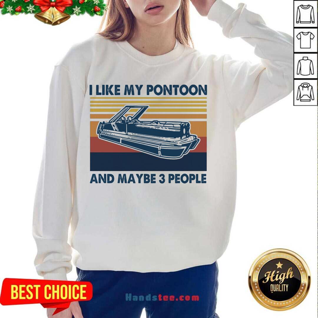 Top I Like My Pontoon And Maybe 3 People Vintage Retro Shirt
