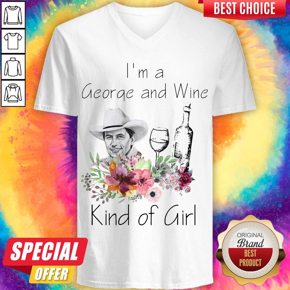 Top I’m A George And Wine Kind Of Girl Shirt