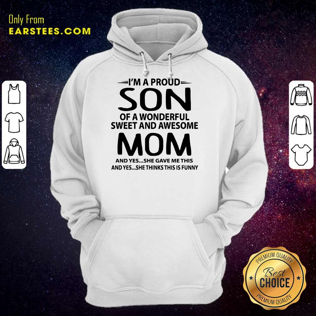 Top I'm A Proud Son Wonderful Mom Shirt