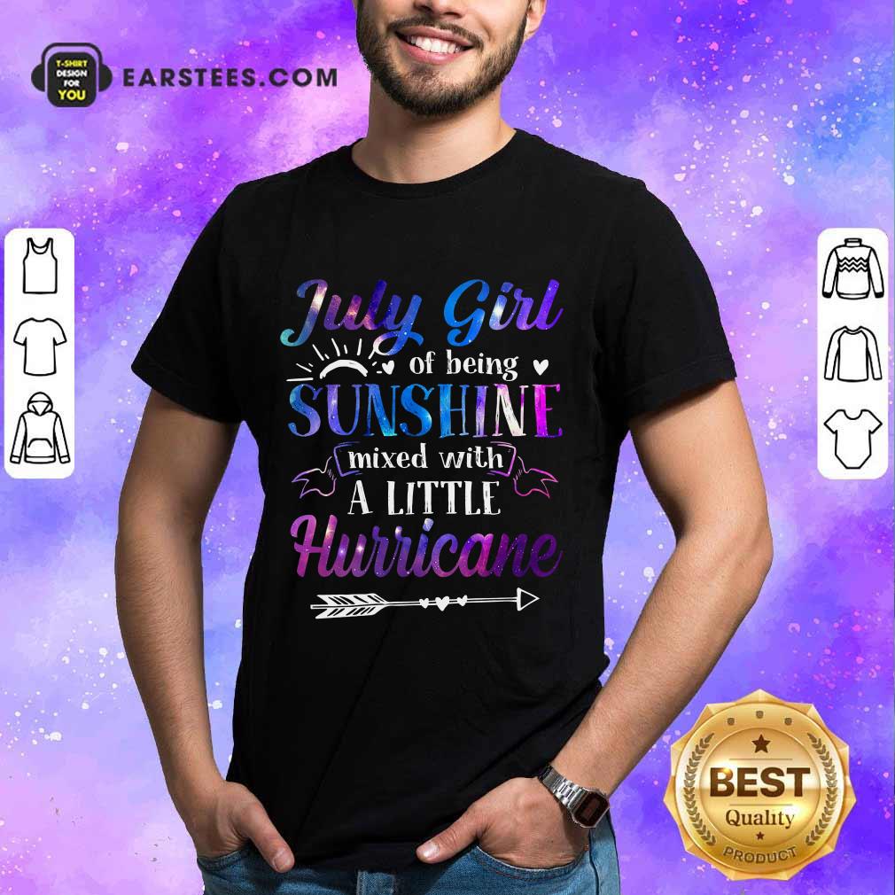 Top July Girl Sunshine Mixed With A Little Hurricane Shirt