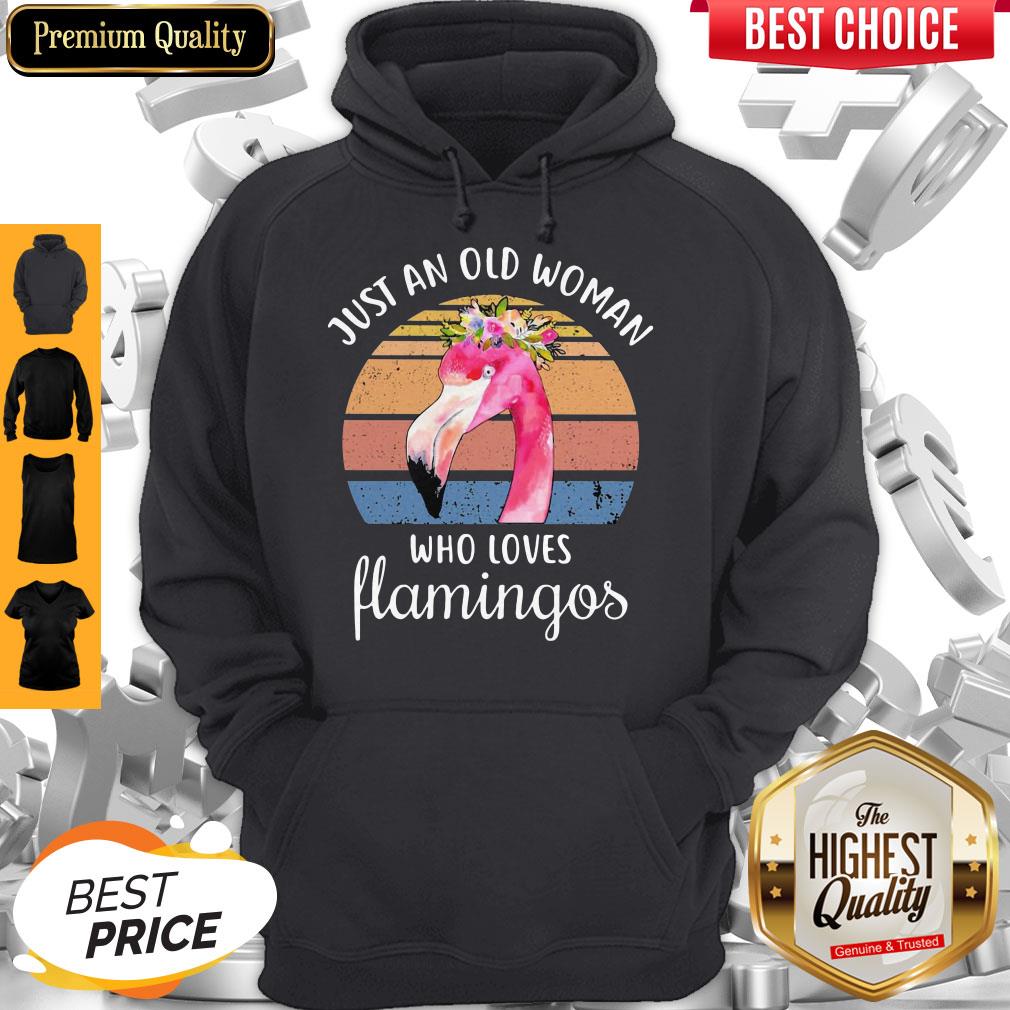 Top Just An Old Woman Who Loves Flamingos Flower Vintage Shirt