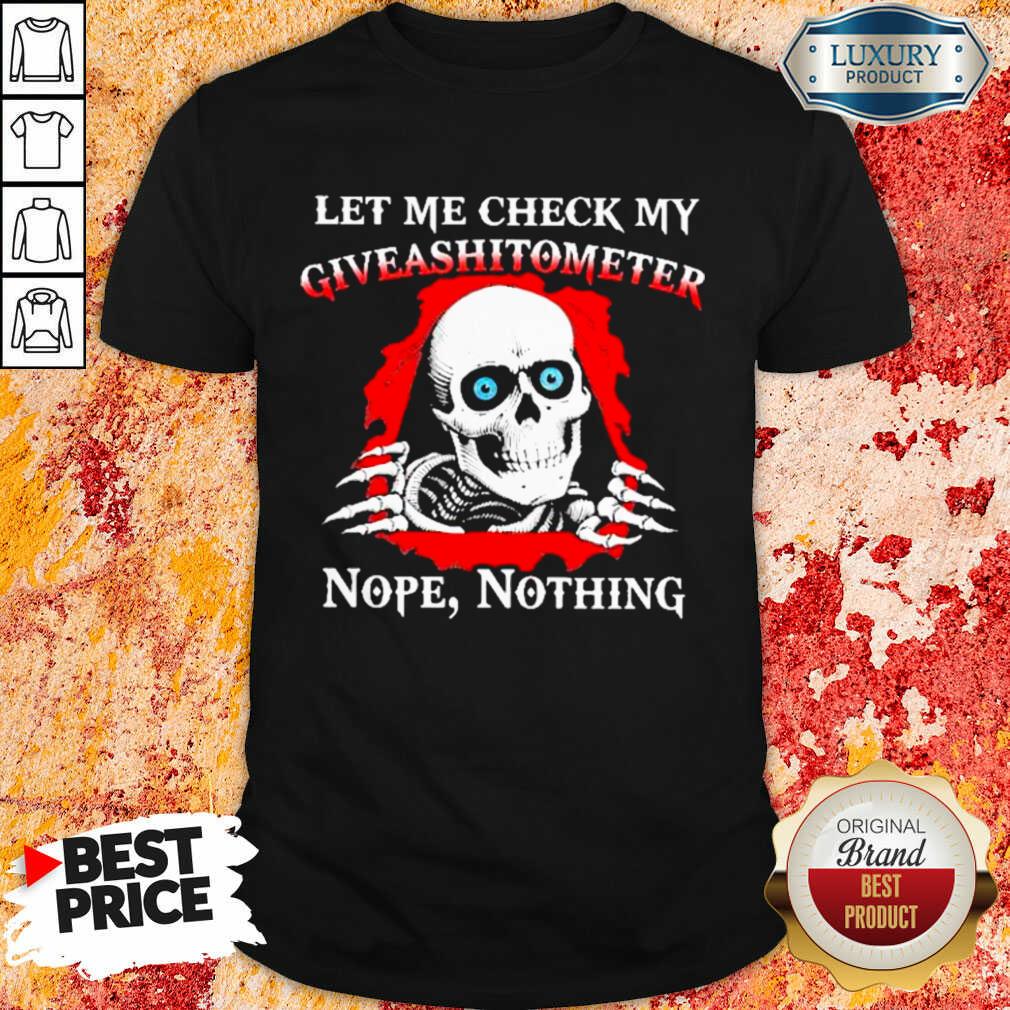 Top Let Me Check My Giveashitometer Skull Shirt