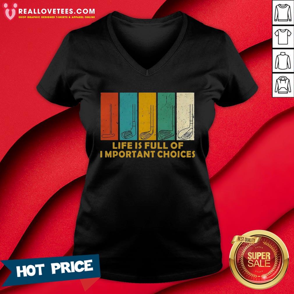 top-life-is-full-of-important-choices-golf-player-funny-novelty-mens-cotton-v-neck.jpg